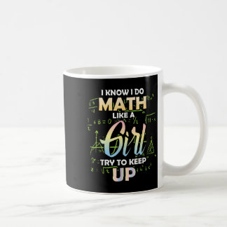 Taza De Café Sé que hago matemáticas como una chica amante de l