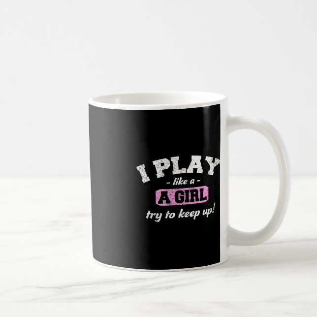 Taza De Café Sé Que Juego Como Un Chica - Fun Sport Soccer Bask (Derecha)