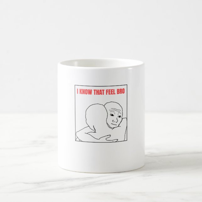 Taza De Café Sé Que Siente A Bro Meme (Centro)