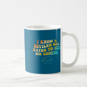 Taza De Café Sé que un huevo relleno detesta verme venir divert