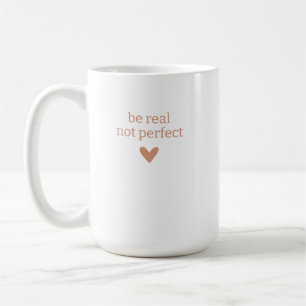 Taza De Café Sé Real no Perfecto, Regalos personalizados para l