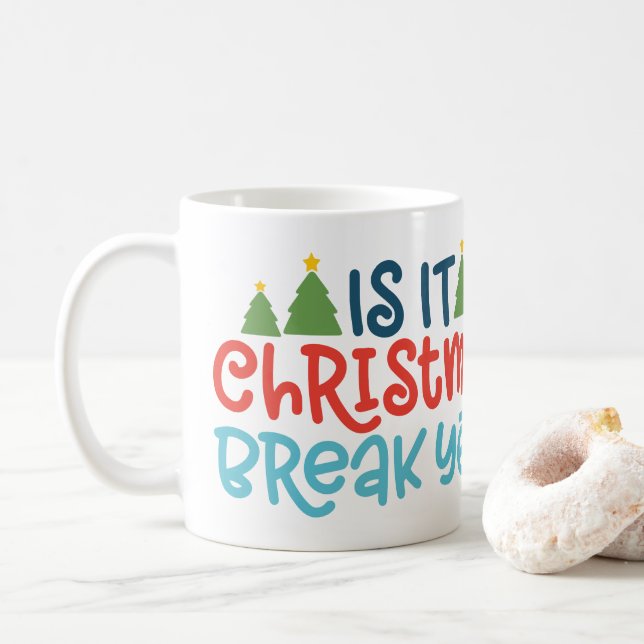 Taza De Café ¿Se rompen los Navidades aún, Mug? (Con donut)