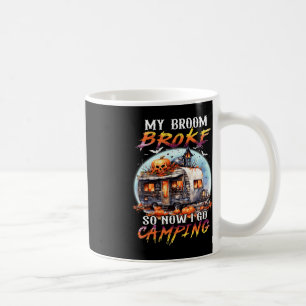 Taza De Café Se Rompió Mi Bambalina Así Que Ahora Voy A Camping