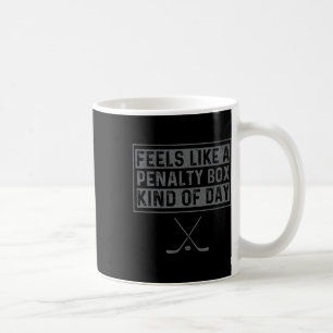 Taza De Café Se Siente Como Un Día De Caja De Penalización Dive