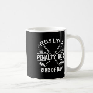 Taza De Café Se Siente Como Un Día De Caja De Penalización Hock