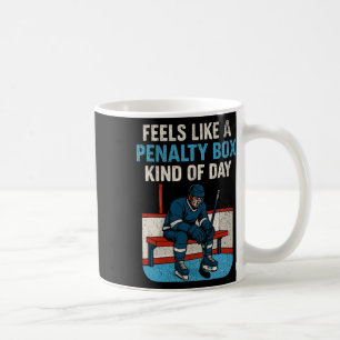 Taza De Café Se Siente Como Un Día De Caja De Penalización Tipo