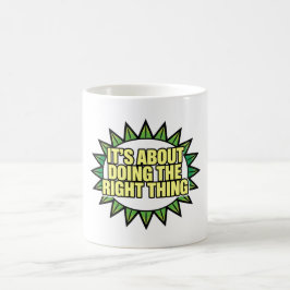 Taza De Café Se trata de hacer lo correcto