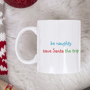 Taza De Café Sé travieso gracioso Humor de Santa Cita Leche cal