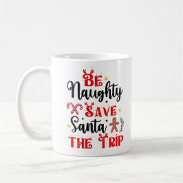 Taza De Café Sé travieso salve a Santa
