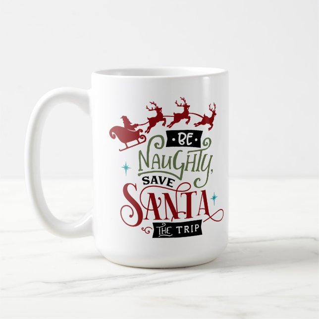 Taza De Café Sé travieso salve a Santa el viaje Navidades graci (Izquierda)