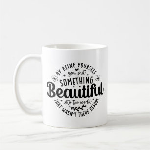 Taza De Café Sé Tú Algo Hermoso Cita