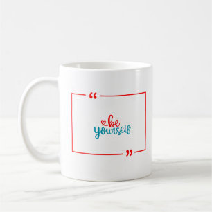 Taza De Café Sé tú mismo