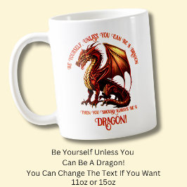 Taza De Café Sé Tú Mismo, A Menos Que Puedas Ser Un Dragón