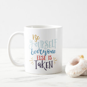 Taza De Café Sé tú mismo, a todos los demás se les ha llevado u