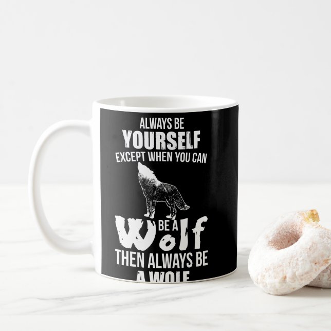 Taza De Café Sé Tú Mismo Excepto Cuándo Puede Ser Un Lobo (Con donut)