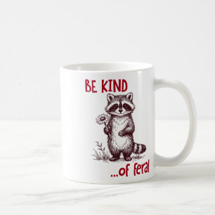 Taza De Café Sé un mapache feroz divertido lindo mapache mental