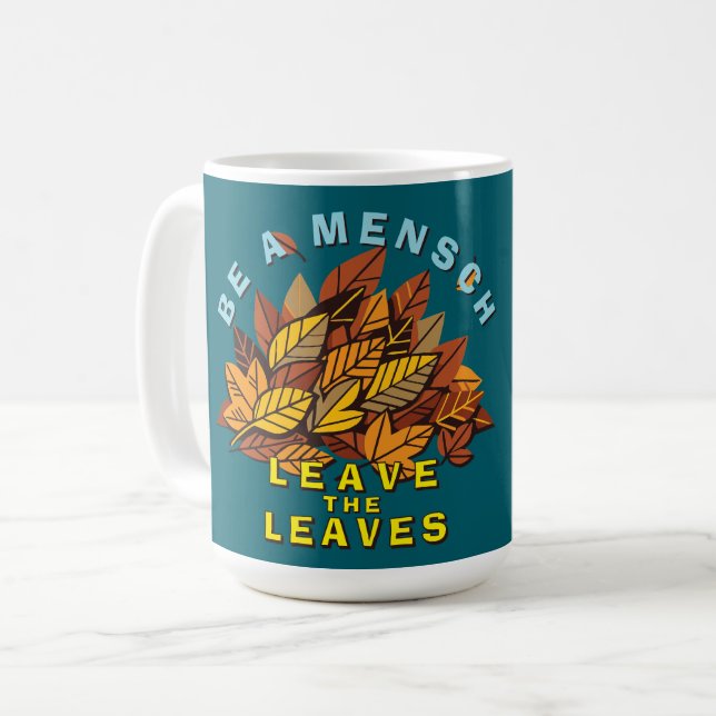 Taza De Café Sé Un Mensch Deja Las Hojas (Anverso izquierdo)