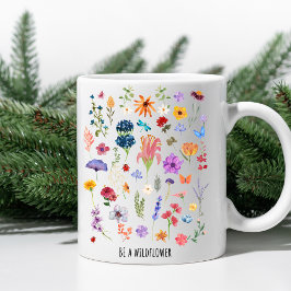 Taza De Café Sé una flor silvestre - Mug Inspiradora floral