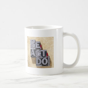 Taza De Café Sea, actúe, hacen