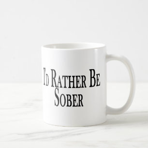 Taza De Café Sea bastante sobrio