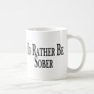 Taza De Café Sea bastante sobrio