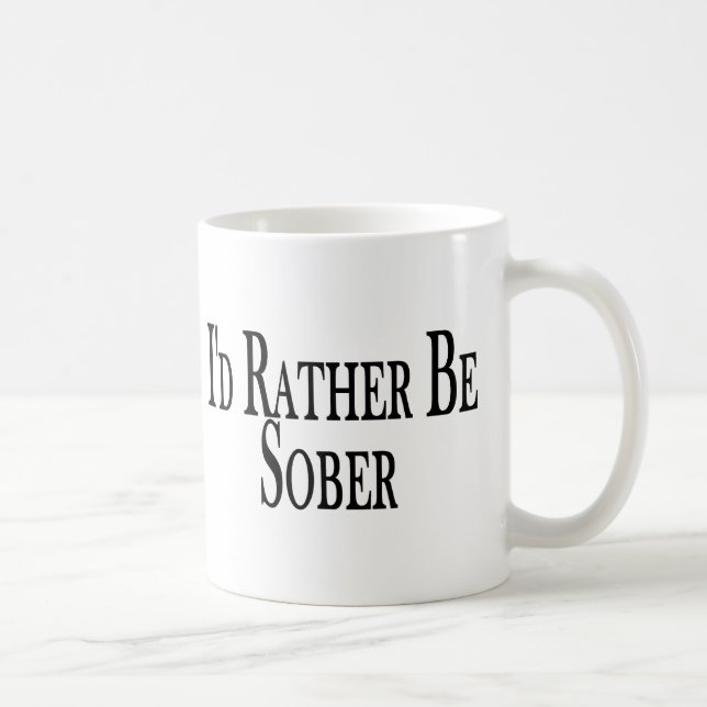 Taza De Café Sea bastante sobrio (Derecha)