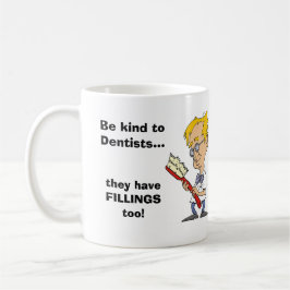 Taza De Café Sea bueno con los dentistas