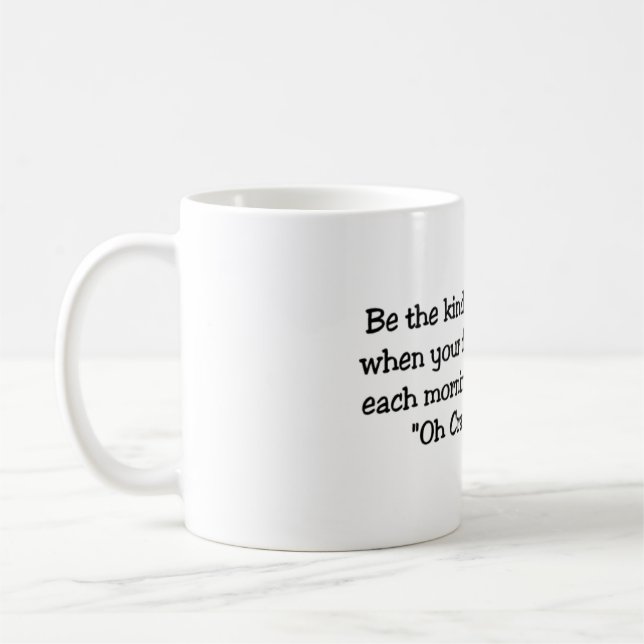 Taza De Café Sea la clase de mujer (Izquierda)