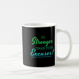 Taza De Café Sea Más Fuerte Que Su Inspira Motivacional Excusa
