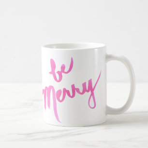 Taza De Café Sea rosa feliz (y brillante!) mano puesta letras