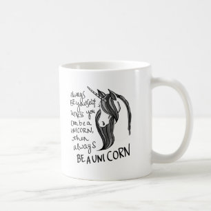 Taza De Café Sea siempre usted mismo, a menos que usted pueda
