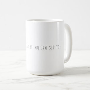 Taza De Café Sea unapologetically USTED