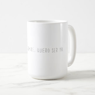 Taza De Café Sea unapologetically USTED