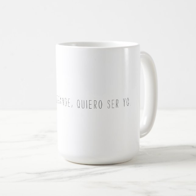 Taza De Café Sea unapologetically USTED (Anverso derecho)