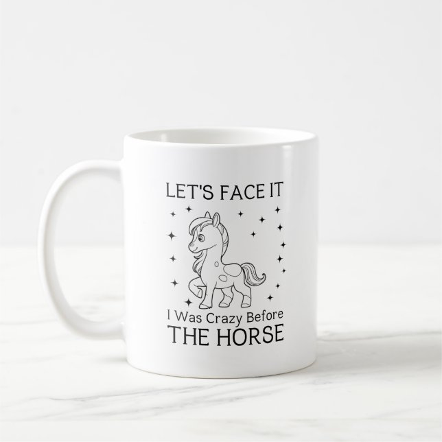 Taza De Café Seamos sinceros, estaba loco antes del caballo (Izquierda)