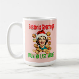 Taza De Café Season's Greetings From My Last Nerve