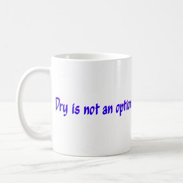 Taza De Café Seco No Es Una Opción Azul Y Rosa (Izquierda)