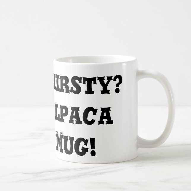 Taza De Café ¿Sediento?  ¡Taza de la alpaca! (Derecha)