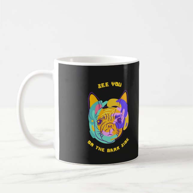 Taza De Café See You on the Bark Side Dog Pun (Izquierda)