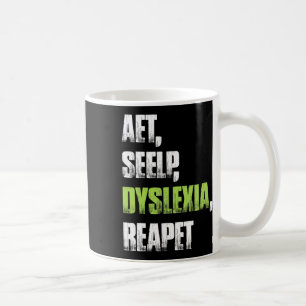 Taza De Café Seelp Dyslexia Reapet Diléxica Tee