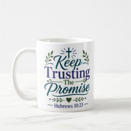 Taza De Café Seguir confiando en la promesa Estimulo espiritual