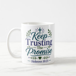 Taza De Café Seguir confiando en la promesa Estimulo espiritual