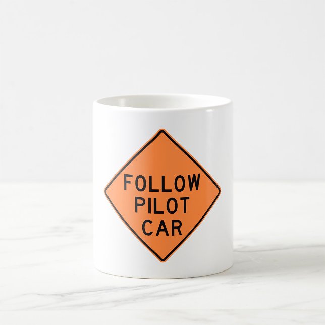 Taza De Café Seguir el Rótulo de construcción de la carretera d (Subido por el creador)