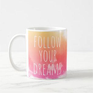 Taza De Café Seguir tus sueños Inspirador Cita Mug