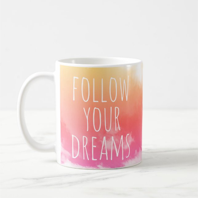 Taza De Café Seguir tus sueños Inspirador Cita Mug (Izquierda)