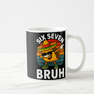 Taza De Café Seis Siete 6 7 Meme Danzando Taco Cinco De Mayo Co