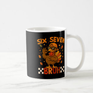 Taza De Café Seis Siete Bruh Pavo Día de Acción de Gracias 67 M