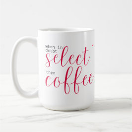 Taza De Café Seleccione Estrella y luego Café (para mujeres en