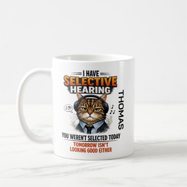 Taza De Café Selective Hearing Cat Mug | Funny Coworker (Izquierda)
