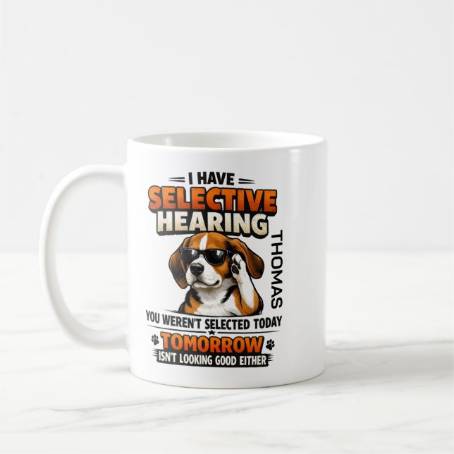 Taza De Café Selective Hearing dog Mug | Funny Coworker (Izquierda)